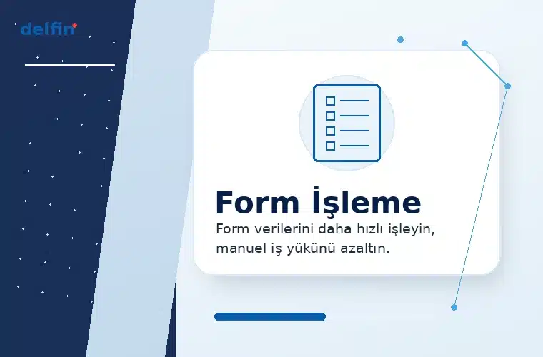 Delfin form işleme çözümleri