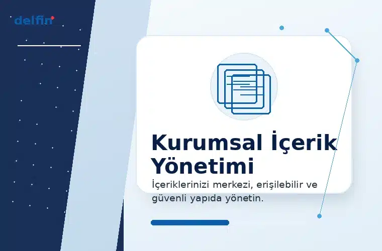 Delfin kurumsal içerik yönetimi